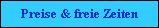 Preise & freie Zeiten